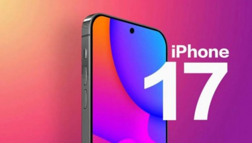 آبل تستعد لإطلاق iPhone 17: تغييرات ثورية وتصميم أنحف يثير الجدل
