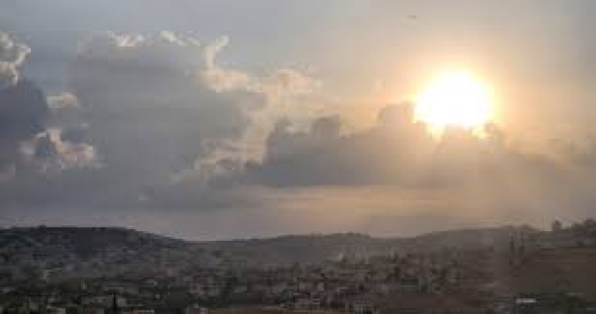 حالة الطقس: أجواء حارة الى شديدة الحرارة