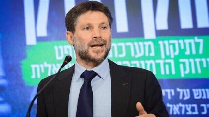 وزير المالية الإسرائيلي يجدد دعوته للإسراع بضم الضفة الغربية: حان وقت السيادة وكلنا سندعم نتنياهو بهذه الخطوة