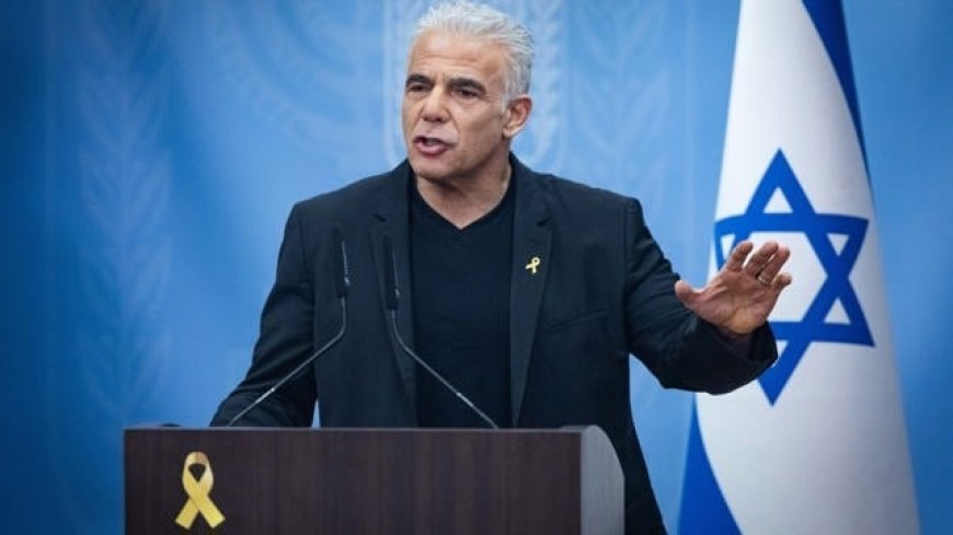 لابيد: نتنياهو مول حماس وغير استراتيجيته الان بضغوط أمريكية