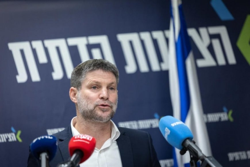 سموتريتش: سيتعين علينا شن عملية في غزة ولبنان قبل الانتخابات